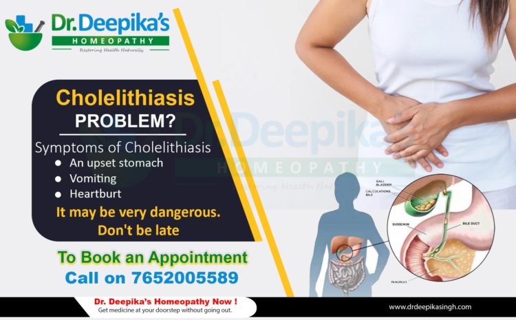  What is Cholelithiasis disorder or the presence of gallstones? & How it can cure naturally using homeopathy?