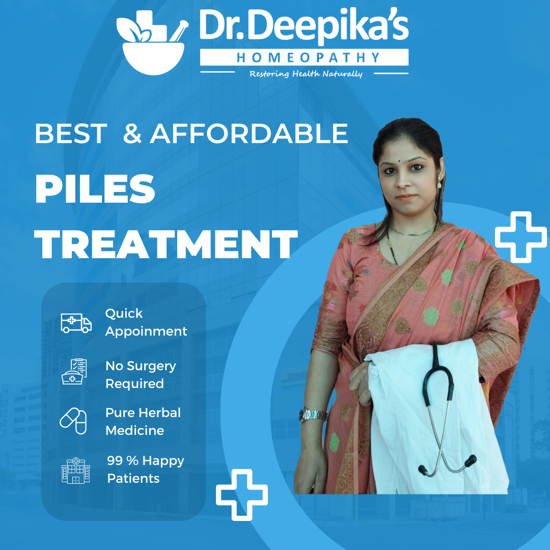 Get Homeopathy Treatment for Piles at an Affordable Price : Dr. Deepika's Homeopathy